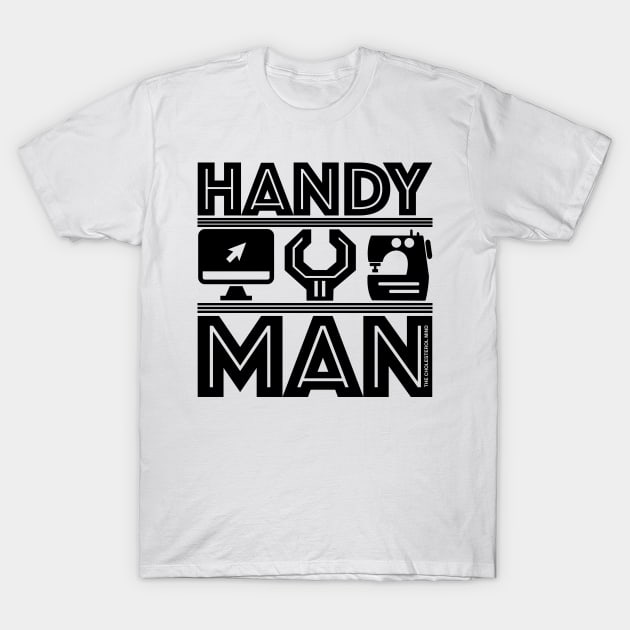 HANDYMAN 3 T-Shirt by cholesterolmind